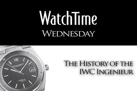 WatchTime Wedesnday: The History of the IWC Ingenieur